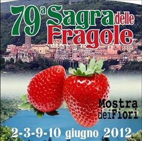 Sagra delle Fragole 2012 e mostra dei Fiori a Nemi (Roma)